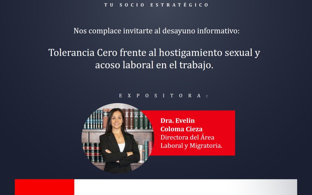 Desayuno Informativo: «Tolerancia Cero frente al hostigamiento sexual y acoso laboral en el trabajo”